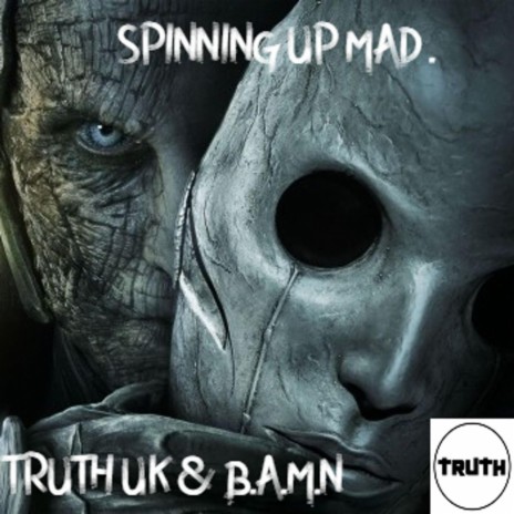 spinning up mad ft. B.A.M.N