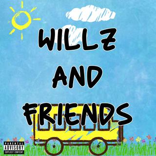 Willz and Friends