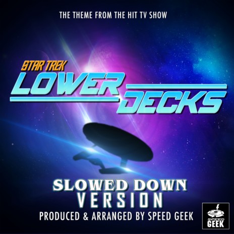 Star Trek Lower Decks Main Theme (From Star Trek Lower Decks) (Slowed Down Version)