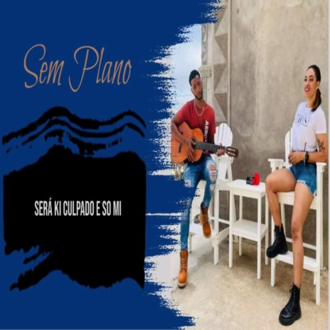 3D 100Plano Sera Ki Culpado e So Mi | Boomplay Music