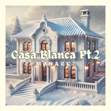 CASA BLANCA, Pt. 2 | Boomplay Music