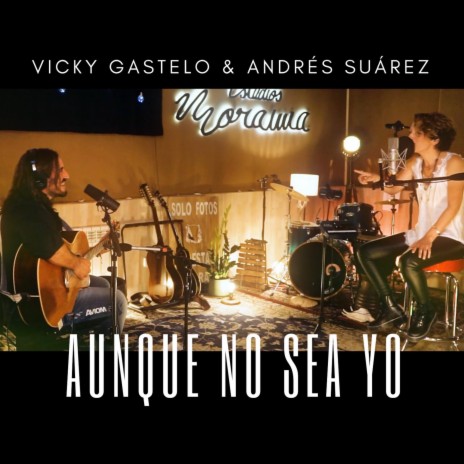 Aunque No Sea Yo ft. Andrés Suárez | Boomplay Music