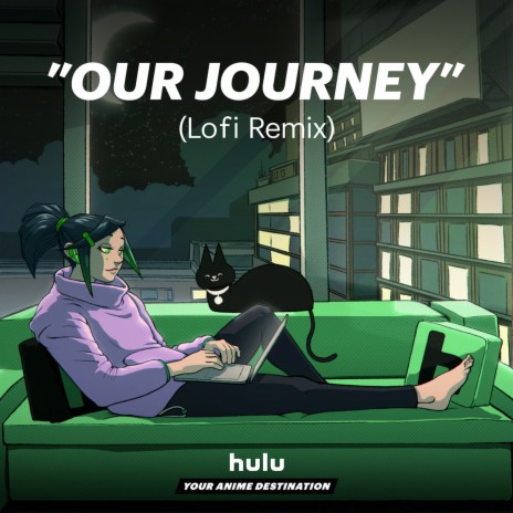 Our Journey (Lofi Remix) ft. Hulu Anime & AKKOGORILLA | Boomplay Music