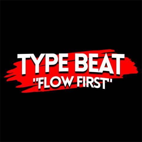 Type Beat - Flow First | Boomplay Music