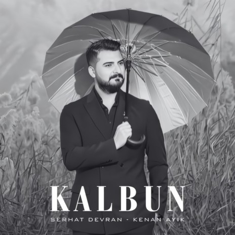 Kalbun ft. Serhat Devran | Boomplay Music