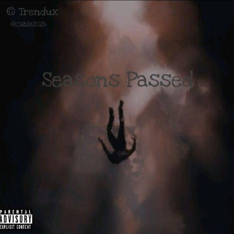 Seasons Passed | Boomplay Music