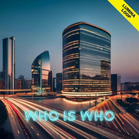 Who is Who | Boomplay Music