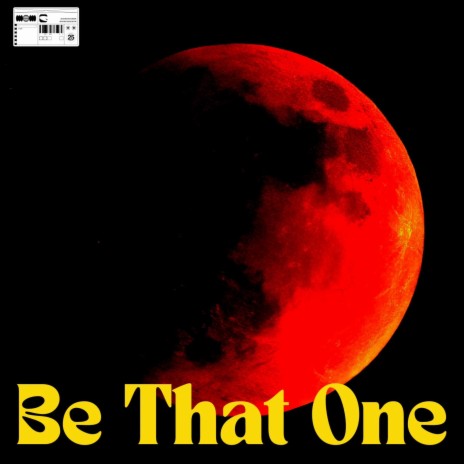 Be That One | Boomplay Music