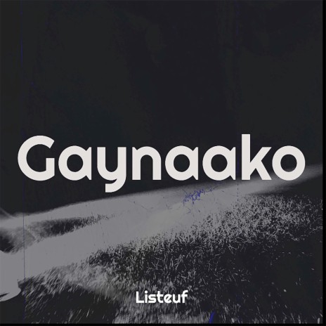 Gaynaako | Boomplay Music