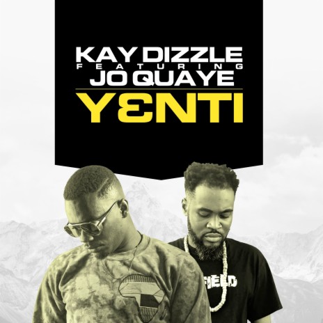 Yenti ft. Jo Quaye | Boomplay Music