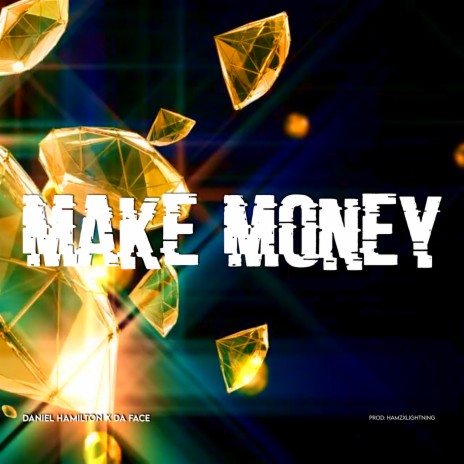 Make Money ft. Da Face | Boomplay Music