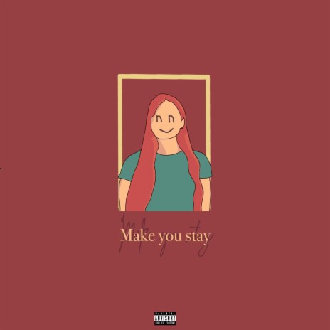 Make you stay | Boomplay Music