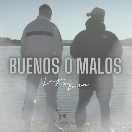 BUENOS O MALOS ft. Bona | Boomplay Music