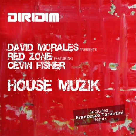 House Muzik (David Morales Mix) ft. Red Zone | Boomplay Music