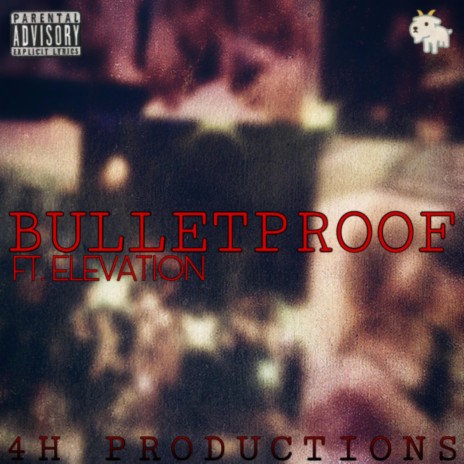 BulletProof ft. Elevation | Boomplay Music