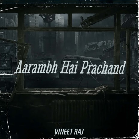 Aarambh Hai Prachand | Boomplay Music