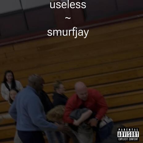 useless | Boomplay Music