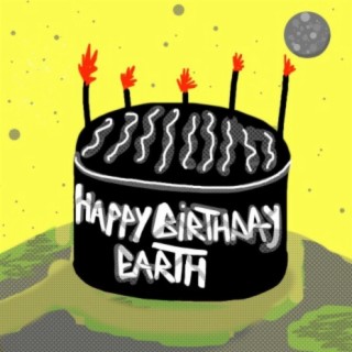 Happy Birthday Earth