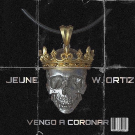 VENGO A CORONAR ft. W.ORTIZ | Boomplay Music