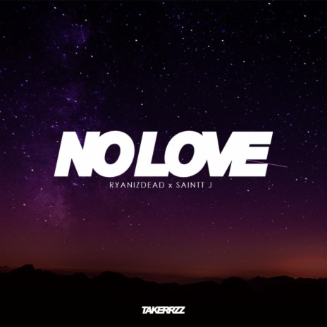 No Love ft. Saintt J | Boomplay Music