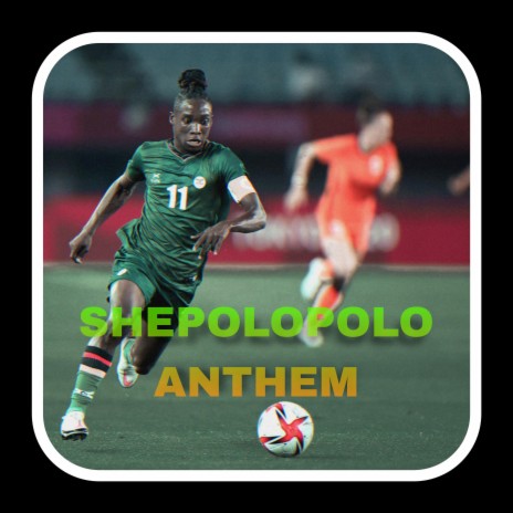 Shepolopolo Anthem