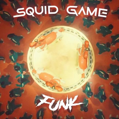 SQUID GAME FUNK ft. Mxyouone | Boomplay Music