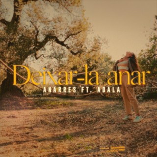 Deixar-la anar ft. Adala lyrics | Boomplay Music