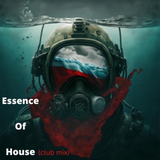 Essence of House ((club mix))