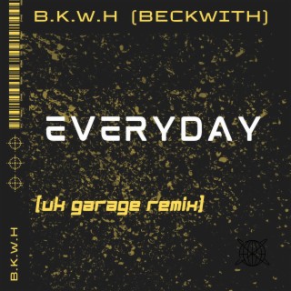 Everyday (UK Garage Remix)