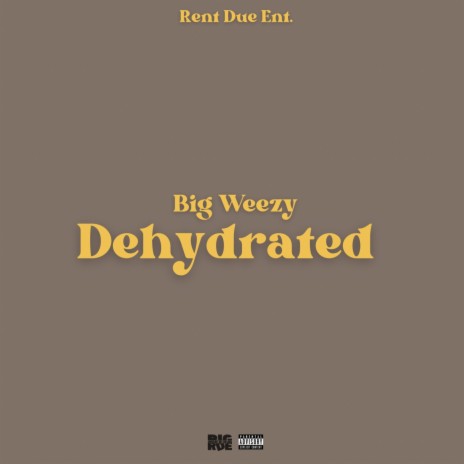Dehydrated | Boomplay Music