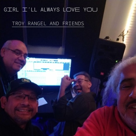 Girl I'll Always Love You ft. Pancho Lopez, Phil Bonilla & Dude Lopez | Boomplay Music