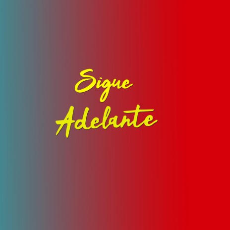 Sigue Adelante ft. Timoky Mc | Boomplay Music