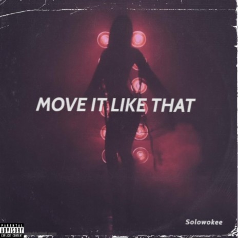 MOVE IT LIKE THAT | Boomplay Music