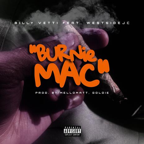 BURNie Mac ft. WestsideJC, Mellomatt & Chris Goldie | Boomplay Music