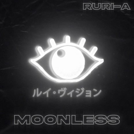 Moonless ft. RuRi-A | Boomplay Music