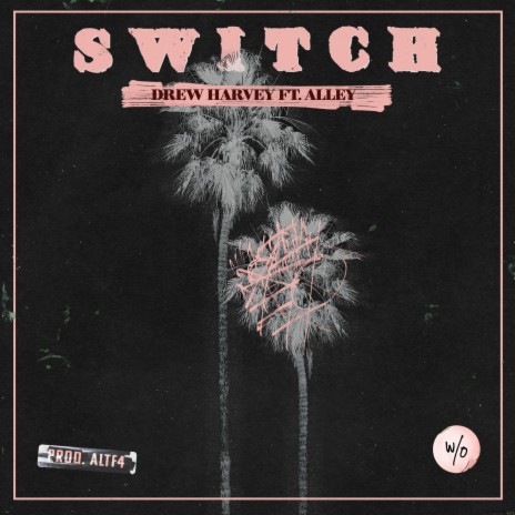 Switch ft. Alley | Boomplay Music