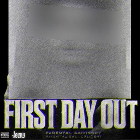 First Day Out | Boomplay Music