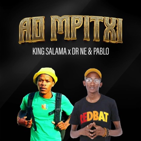 Ao mpitxi (King Salama Remix) ft. King Salama & Pablo | Boomplay Music