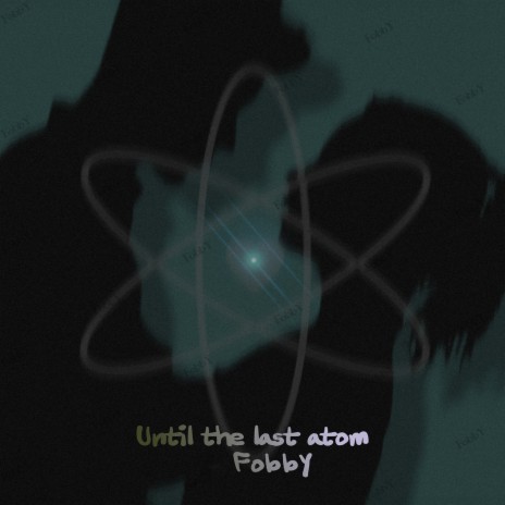 Until the Last Atom | Boomplay Music