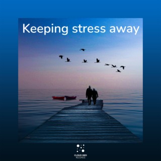 Keeping stress away