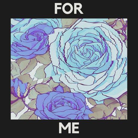 For me | Boomplay Music