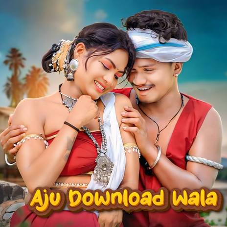 Aju Download Wala | Boomplay Music