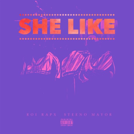 She Like ft. Dub Da Mayor & Yung Steeno | Boomplay Music