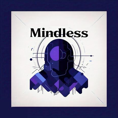 Mindless | Boomplay Music