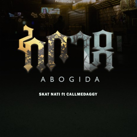 Abogida ft. Callmedaggy | Boomplay Music