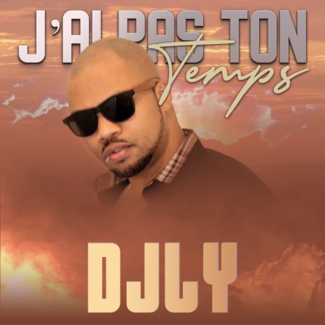 J'ai pas ton temps | Boomplay Music