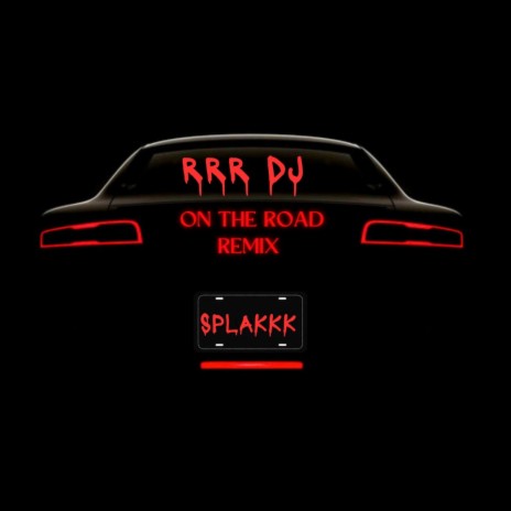 On the road (remix) ft. RRR DJ | Boomplay Music