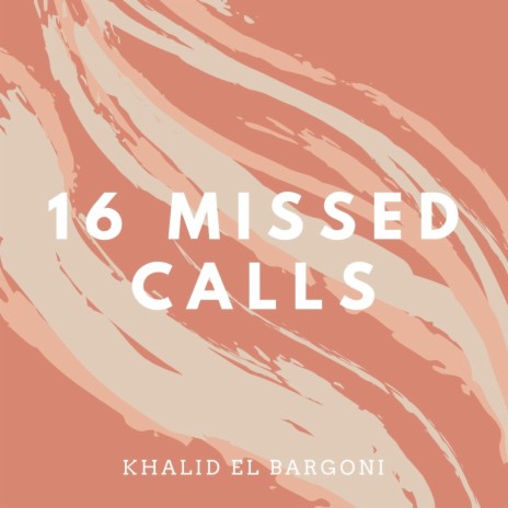16 Missed Calls | Boomplay Music