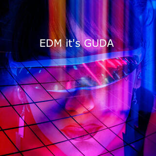 EDM It's GUDA