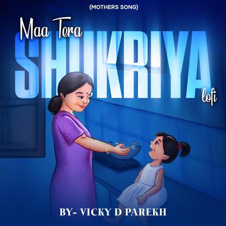 Maa Tera Shukriya LoFi (Mothers Song) | Boomplay Music